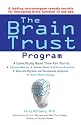 The Brain Trust Program: A Scientifically Based Three-Part Plan to Improve Memory, Elevate Mood, Enhance Attention, Alleviate Migraine and Menopausal Symptoms, and Boost Mental Energy