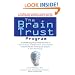 The Brain Trust Program: A Scientifically Based Three-Part Plan to Improve Memory, Elevate Mood, Enhance Attention, Alleviate Migraine and Menopausal Symptoms, and Boost Mental Energy