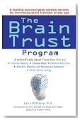 The Brain Trust Program: A Scientifically Based Three-Part Plan to Improve Memory, Elevate Mood, Enhance Attention, Alleviate Migraine and Menopausal Symptoms, and Boost Mental Energy