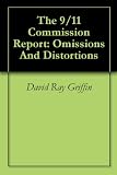 The 9/11 Commission Report: Omissions And Distortions