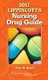 2011 Lippincott`s Nursing Drug Guide with Web Resources