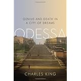 Odessa: Genius and Death in a City of Dreams