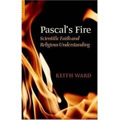 Pascal's Fire: Scientific Faith and Religious Understanding