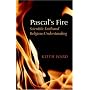 Pascal's Fire: Scientific Faith and Religious Understanding
