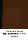 An historical and topographical sketch of Knole, with a brief genealogy of