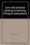Law and practice relating to banking