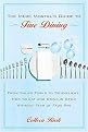 The Mere Mortal's Guide to Fine Dining (From Salad Forks to Sommeliers, How to Eat And Order in Style at the Best Restaurants) (Paperback)