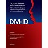 Diagnostic Manual-Intellectual Disability (DM-ID): A Clinical Guide for Diagnosis of Mental Disorders in Persons with Intellectual Disability