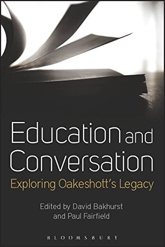 Education and Conversation: Exploring Oakeshott?s Legacy