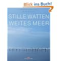 Stille Watten, weites Meer: Das Weltnaturerbe neu entdeckt