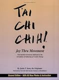 Tai Chi Chih! Joy Thru Movement