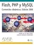 Flash, Php Y Mysql. Contenidos Dinamicos, 2006 / Flash, PHP and MySQL, Dynamic Contents. 2006 (Diseno Y Creatividad / Design & Creativity) (Spanish Edition)