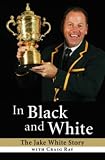 In Black and White: The Jake White Story