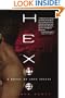 Hex: A Novel of Love Spells