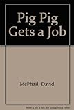 Pig Pig gets a job