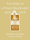 The Story of a Fierce Bad Rabbit (Potter 23 Tales)