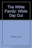 The Wilde family : Wilde day out