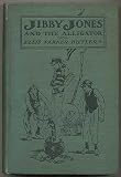 Jibby Jones and the alligator;: The story of the young alligator-hunters of the upper Mississippi Valley,
