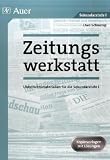 Zeitungswerkstatt: Unterrichtsmaterialien für die Sekundarstufe I