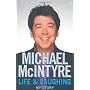 Life and Laughing: My Story by Michael McIntyre
