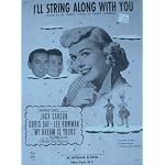 I'll String Along with You (Sheet Music) Jack Carson, Doris Day and Lee Bowman in "My Dreams is Yours book cover