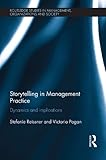 Storytelling in management practice : dynamics and implications
