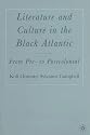 Literature and Culture in the Black Atlantic: From Pre- to Postcolonial