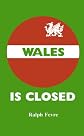 Wales is closed : the quiet privatisation of British Steel