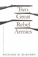 Two Great Rebel Armies: An Essay in Confederate Military History