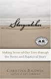 Storycatcher: Making Sense of Our Lives through the Power and Practice of Story