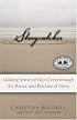 Storycatcher: Making Sense of Our Lives through the Power and Practice of Story
