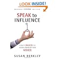 Speak to Influence: How to Unlock the Hidden Power of Your Voice
