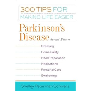 Parkinson's Disease: 300 Tips for Making Life Easier, 2nd Edition