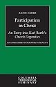 Participation in Christ: An Entry into Karl Barth's Church Dogmatics (Columbia Series in Reformed Theology)