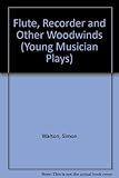 Flute, recorder and other woodwind