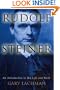 Rudolf Steiner: An Introduction to His Life and Work