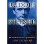 Rudolf Steiner: An Introduction to His Life and Work