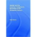 Gender and the American Temperance Movement of the Nineteenth Century (Hardcover)