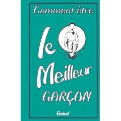 Comment �tre le meilleur gar�on