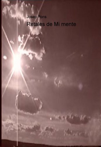 Retales de Mi mente (Spanish Edition)