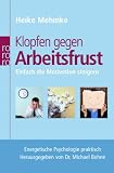 Klopfen gegen Arbeitsfrust: Einfach die Motivation steigern - Energetische Psychologie praktisch - Heike Mehmke
