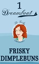 Click to Download Free Kindle Book -> DREAMBOAT (The Frisky Chronicles)