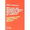 Wie man mit Fundamentalisten diskutiert, ohne den Verstand zu verlieren: Anleitung zum subversiven Denken