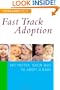 Fast Track Adoption: The Faster, Safer Way to Privately Adopt a Baby