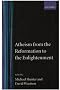 Atheism from the Reformation to the Enlightenment