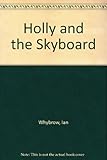 Holly and the skyboard