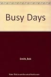 Busy days