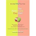 The Alternate Day Diet (Turn on Your 