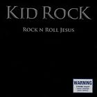 Click here to buy Rock N Roll Jesus by  Kid Rock .
