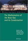 The Mathematics of the Bose Gas and its Condensation (Oberwolfach Seminars)